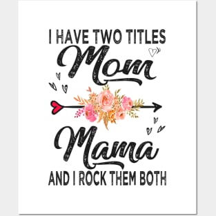 mama i have two titles mom and mama Posters and Art